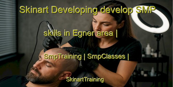 Skinart Developing develop SMP skills in Egner area | SmpTraining | SmpClasses | SkinartTraining-Turkey